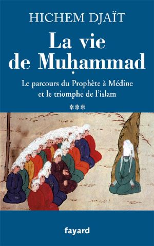 [في السيرة النبوية 01] • Le Parcours Du Prophète À Médine Et Le Triomphe De L'Islam